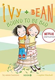 Ivy & Bean: Bound to Be Bad (Ivy & Bean, Book 5) (-)