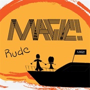 MAGIC -- "Rude"