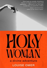 Holy Woman (Louise Omer)
