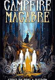 Campfire Macabre (John Brhel, Joe Sullivan)
