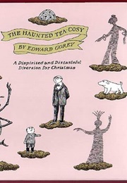 The Haunted Tea Cosy (Edward Gorey)