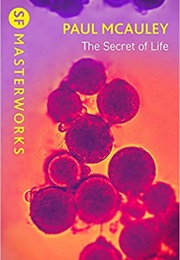 The Secret of Life (Paul McAuley)
