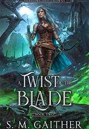 A Twist of the Blade (S.M. Gaither)