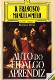 O Auto Do Fidalgo Aprendiz (Francisco Manuel De Melo)