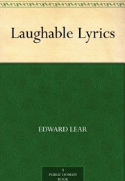 Laughable Lyrics (Edward Lear)