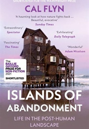 Islands of Abandonment (Cal Flyn)