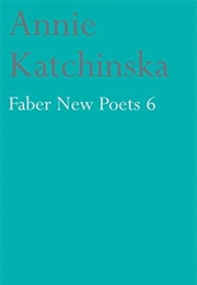Faber New Poets 6 (Annie Katchinska)