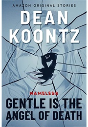 Gentle Is the Angel of Death (Dean Koontz)