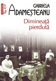 Dimineata Pierduta (Gabriela Adamesteanu)