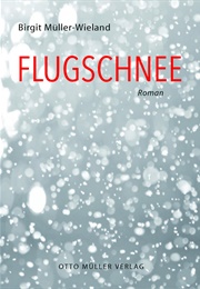 Flugschnee (Birgit Müller-Wieland)