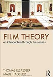 Film Theory: An Introduction Through the Senses (Thomas Elsaesser)