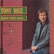 Church Street Blues (Tony Rice, 1983)