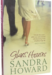 Glass Houses (Sandra Howard)