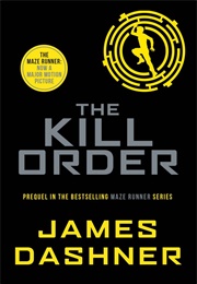 The Kill Order (The Maze Runner #0.4) (James Dashner)