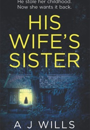 His Wife's Sister (AJ Wills)