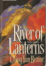 River of Lanterns (Ching Yun Bezine)