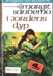 I Jordens Dyp (Sagaen Om Isfolket, #24) (Margit Sandemo)