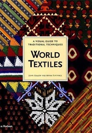 World Textiles: A Visual Guide to Traditional Techniques (John Gillow)