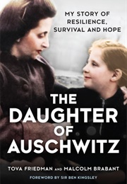 The Daughter of Auschwitz (Tova Friedman)
