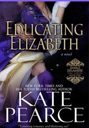 Educating Elizabeth (Kate Pearce)