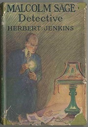 Malcolm Sage: Detective (George Herbert Jenkins)