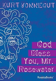 God Bless You, Mr. Rosewater (Kurt Vonnegut)