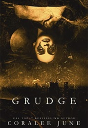 Grudge (Coralee June)