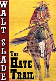 The Hate Trail (Bradford Scott)