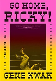 Go Home, Ricky! (Gene Kwak)