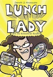 Lunch Lady and the Schoolwide Scuffle (Jarrett J. Krosoczka)