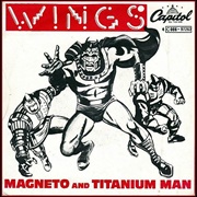 Magneto and Titanium Man - Paul McCartney & Wings