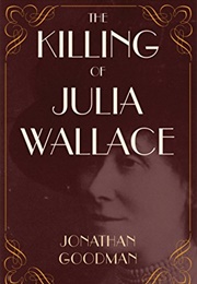 The Killing of Julia Wallace (Jonathan Goodman)