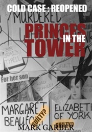 Cold Case Reopened: The Princes in the Tower (Mark Garber)