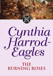 The Burning Roses (Cynthia Harrod-Eagles)