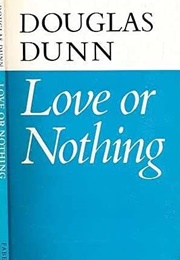 Love or Nothing (Douglas Dunn)