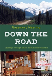 Down the Road (Rosemary Neering)