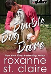Double Dog Dare (Roxanne St. Claire)