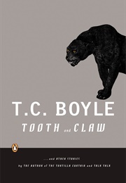 Tooth and Claw (T.C. Boyle)