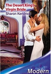 The Desert King&#39;s Virgin Bride (Sharon Kendrick)