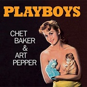 The Chet Baker-Art Pepper Sextet - Playboys