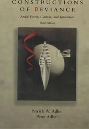 Constructions of Deviance (Peter Adler, Patricia A. Adler)