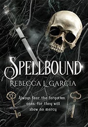 Spellbound (Rebecca L. Garcia)