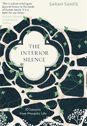 The Interior Silence (Sarah Sands)