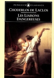Les Liaisons Dangereuses (Pierre Choderlos De Laclos)