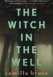 The Witch in the Well (Camilla Bruce)