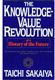 Knowledge-Value Revolution (Taichi Sakaiya)