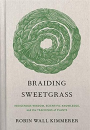 Braiding Sweetgrass (Robin Wall Kimmerer)