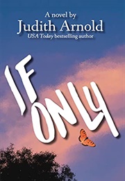 If Only: A Novel (Judith Arnold)
