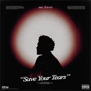Save Your Tears - The Weeknd
