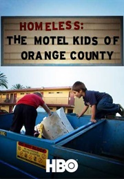 Homeless: The Motel Kids of Orange County (2010)